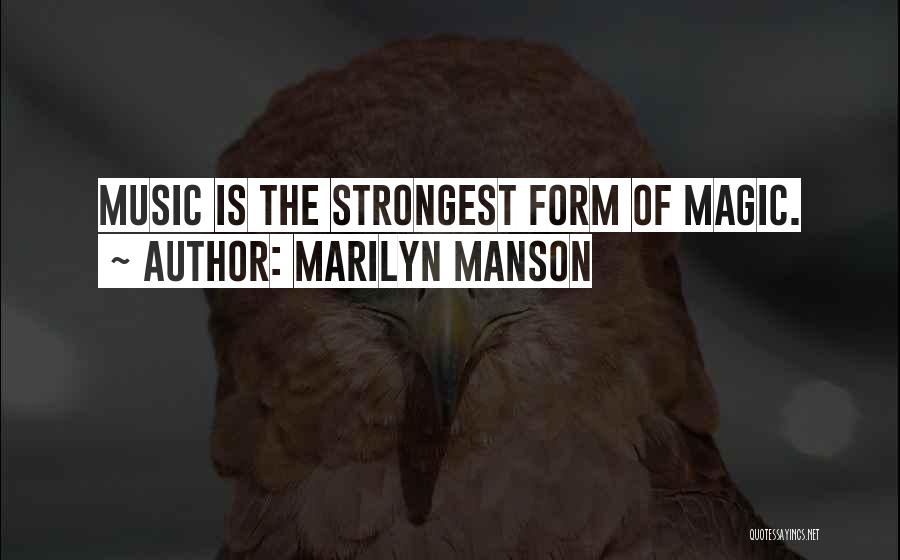 The Magic Of Music Quotes By Marilyn Manson