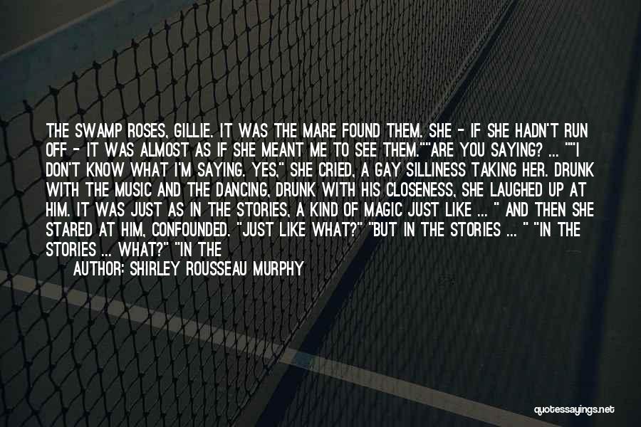 The Magic Of Music Quotes By Shirley Rousseau Murphy