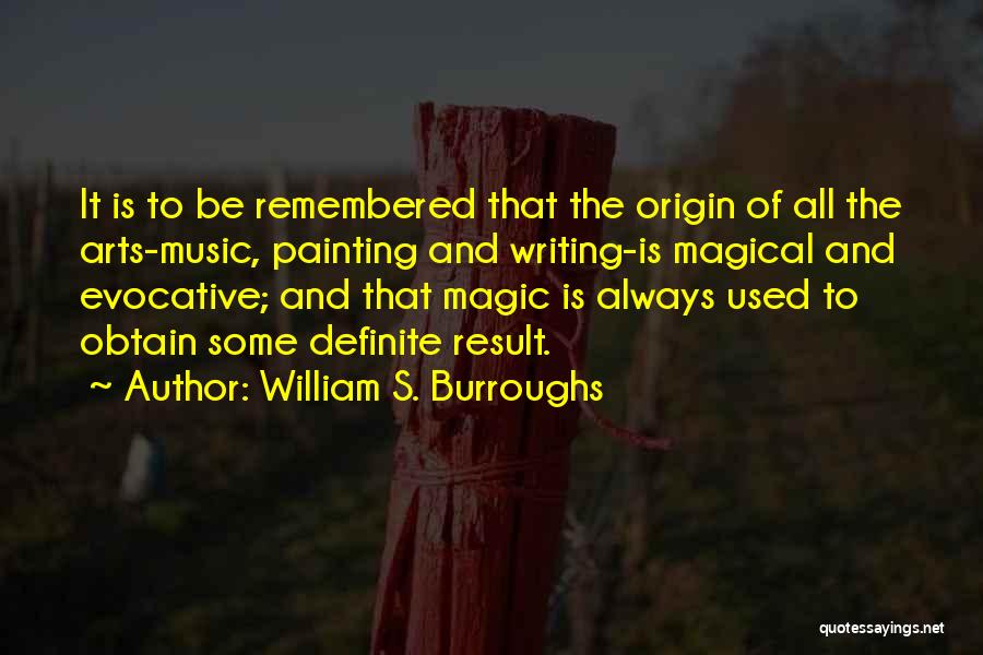 The Magic Of Music Quotes By William S. Burroughs