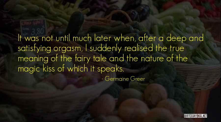 The Magic Of Nature Quotes By Germaine Greer