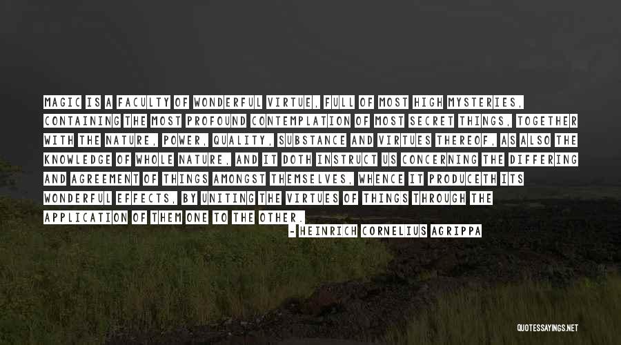 The Magic Of Nature Quotes By Heinrich Cornelius Agrippa The Magic Of Nature Quotes By Heinrich Cornelius Agrippa