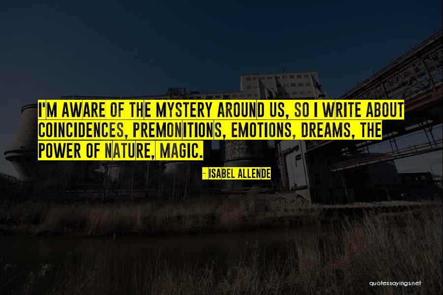 The Magic Of Nature Quotes By Isabel Allende The Magic Of Nature Quotes By Isabel Allende