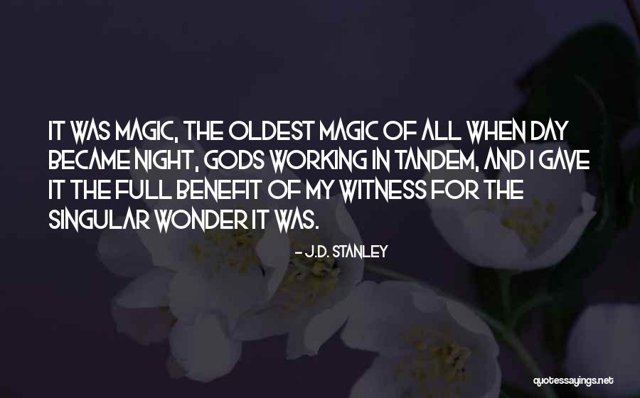 The Magic Of Nature Quotes By J.D. Stanley