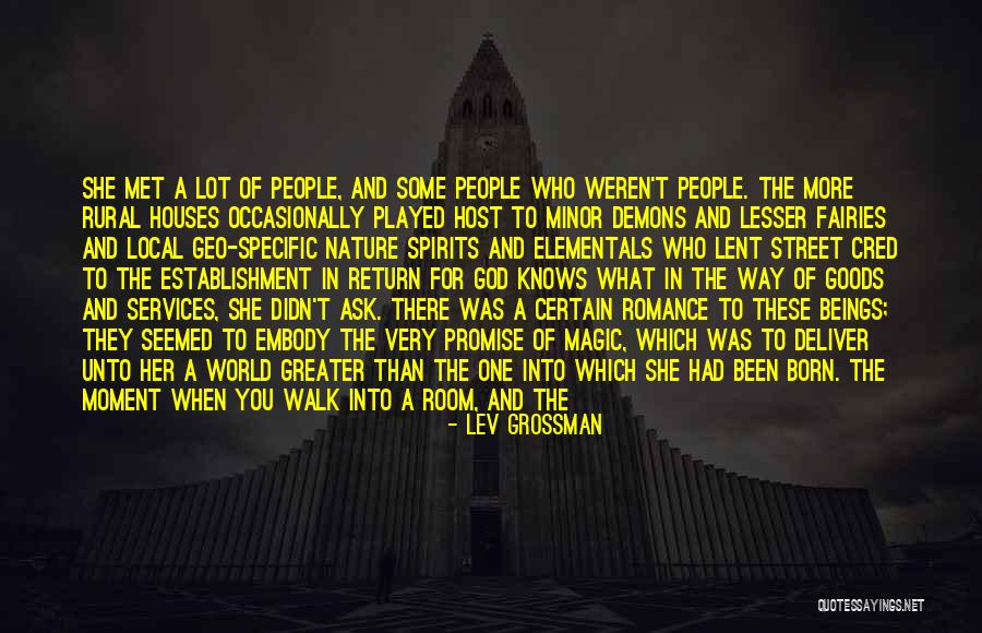 The Magic Of Nature Quotes By Lev Grossman The Magic Of Nature Quotes By Lev Grossman