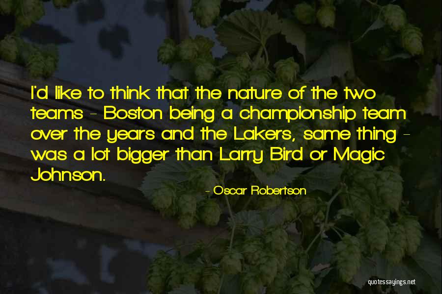 The Magic Of Nature Quotes By Oscar Robertson