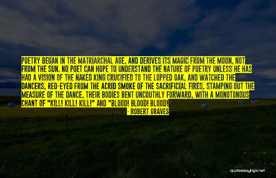 The Magic Of Nature Quotes By Robert Graves