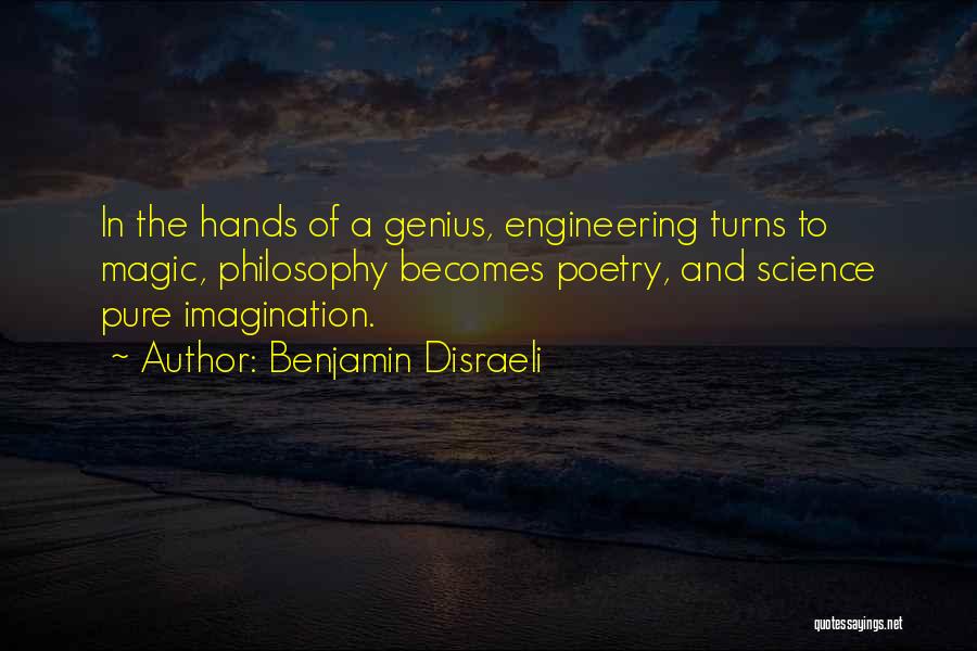 The Magic Of Science Quotes By Benjamin Disraeli