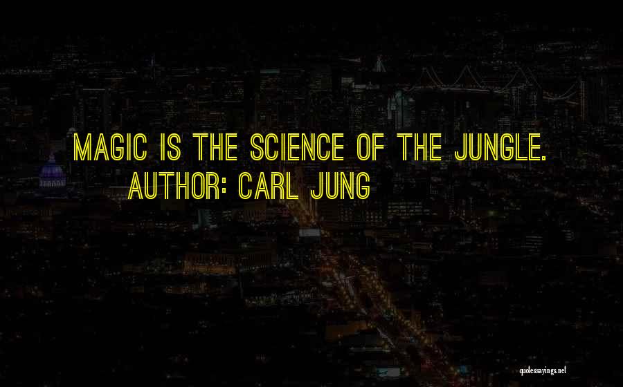 The Magic Of Science Quotes By Carl Jung