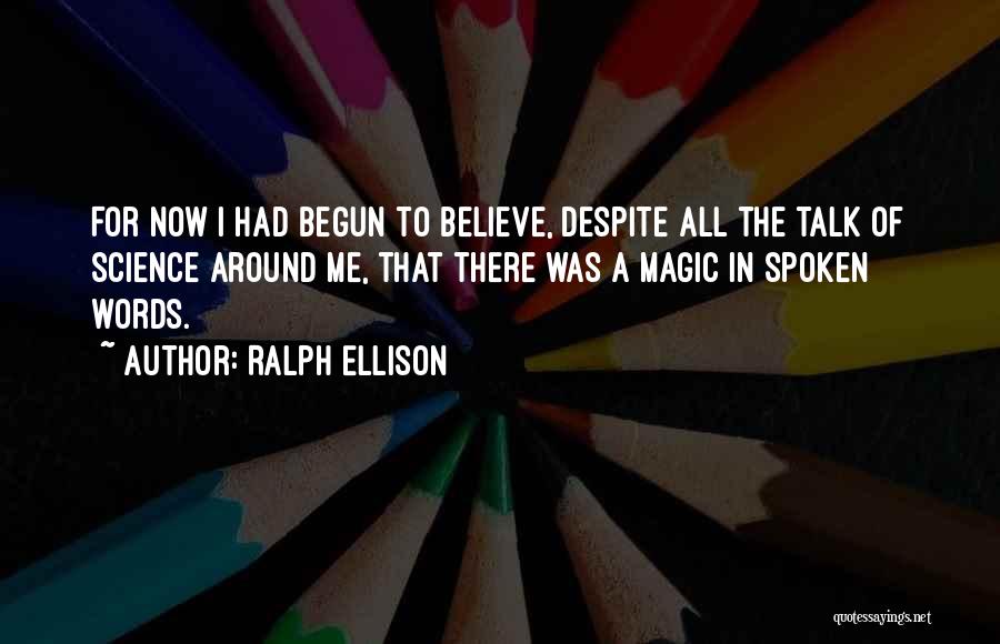 The Magic Of Science Quotes By Ralph Ellison