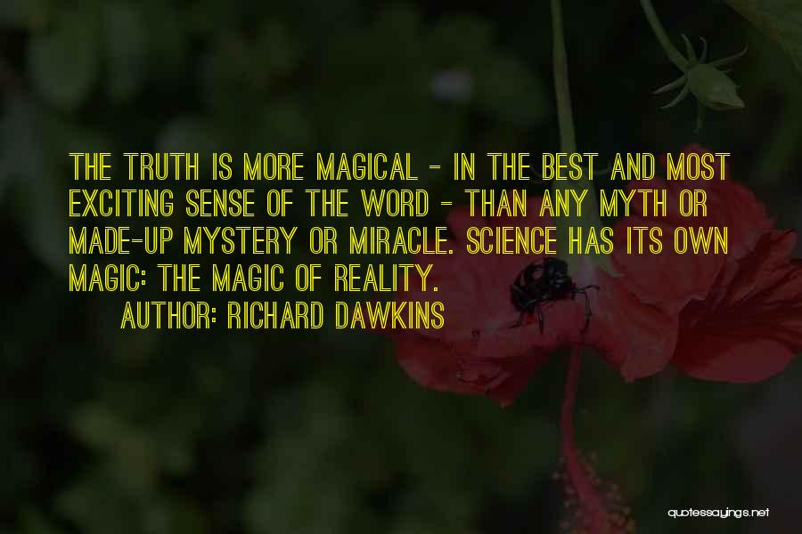 The Magic Of Science Quotes By Richard Dawkins