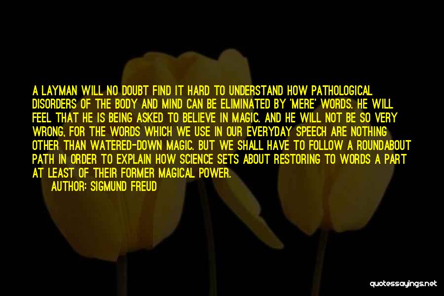 The Magic Of Science Quotes By Sigmund Freud