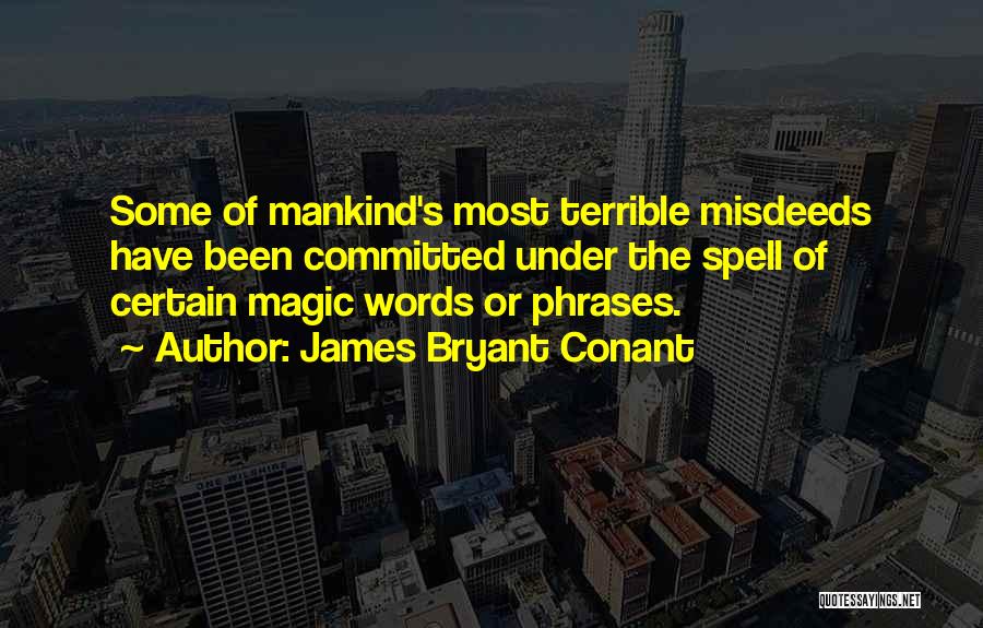 The Magic Of Words Quotes By James Bryant Conant