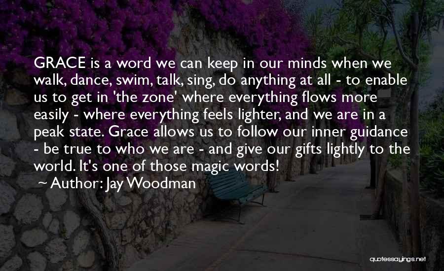 The Magic Of Words Quotes By Jay Woodman