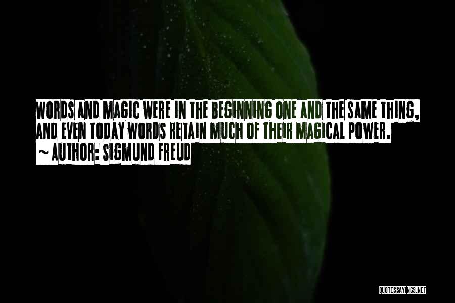 The Magic Of Words Quotes By Sigmund Freud