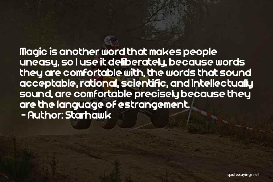 The Magic Of Words Quotes By Starhawk