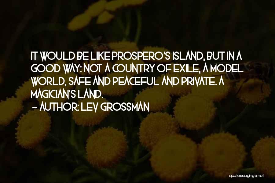 The Magician's Land Quotes By Lev Grossman