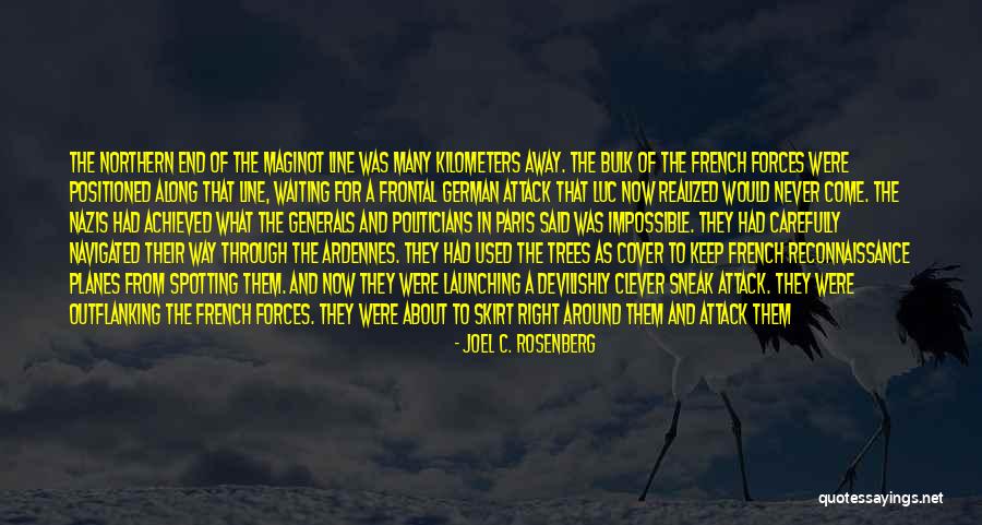 The Maginot Line Quotes By Joel C. Rosenberg The Maginot Line Quotes By Joel C. Rosenberg