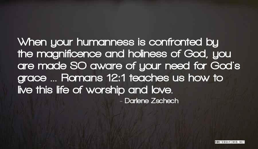 The Magnificence Of Life Quotes By Darlene Zschech The Magnificence Of Life Quotes By Darlene Zschech