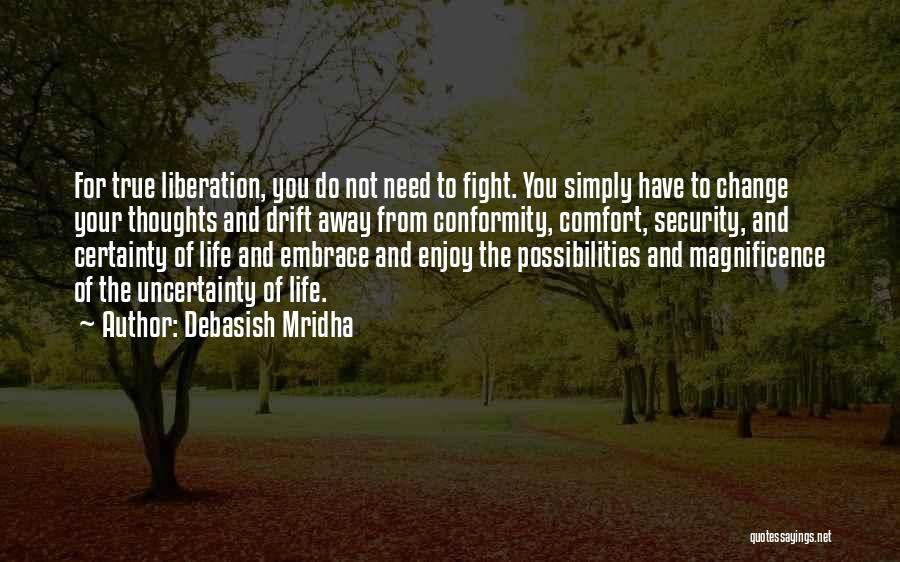The Magnificence Of Life Quotes By Debasish Mridha