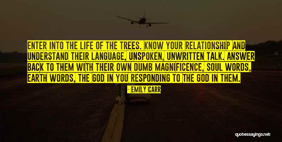 The Magnificence Of Life Quotes By Emily Carr The Magnificence Of Life Quotes By Emily Carr