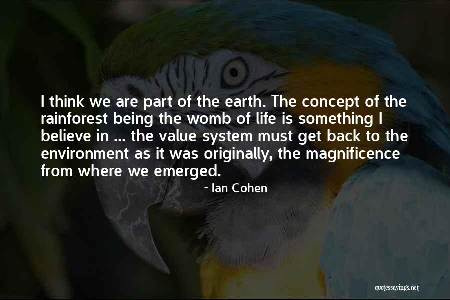 The Magnificence Of Life Quotes By Ian Cohen The Magnificence Of Life Quotes By Ian Cohen