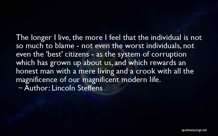 The Magnificence Of Life Quotes By Lincoln Steffens