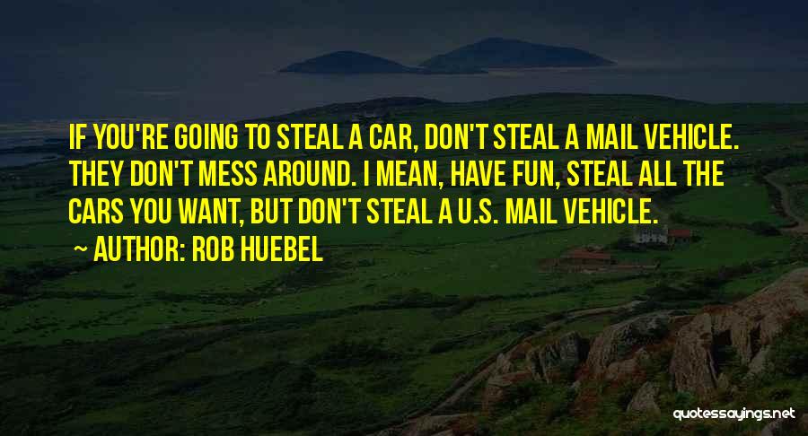 The Mail Quotes By Rob Huebel