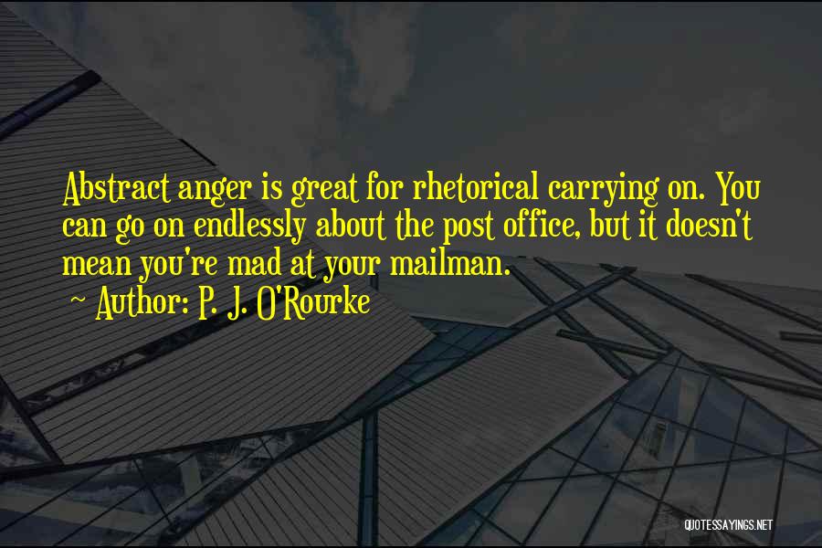 The Mailman Quotes By P. J. O'Rourke