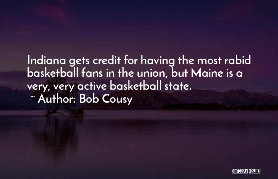 The Maine Quotes By Bob Cousy