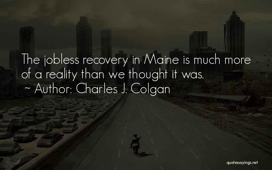 The Maine Quotes By Charles J. Colgan