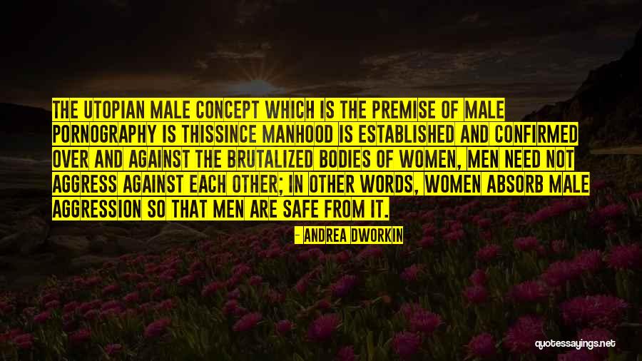 The Male Body Quotes By Andrea Dworkin The Male Body Quotes By Andrea Dworkin