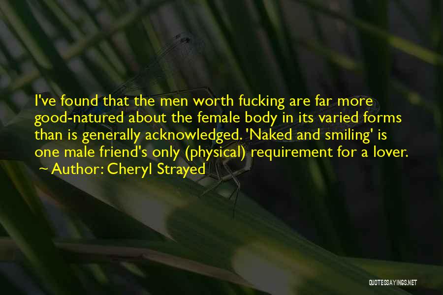 The Male Body Quotes By Cheryl Strayed