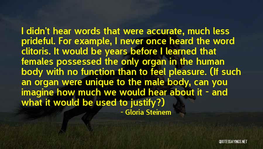 The Male Body Quotes By Gloria Steinem