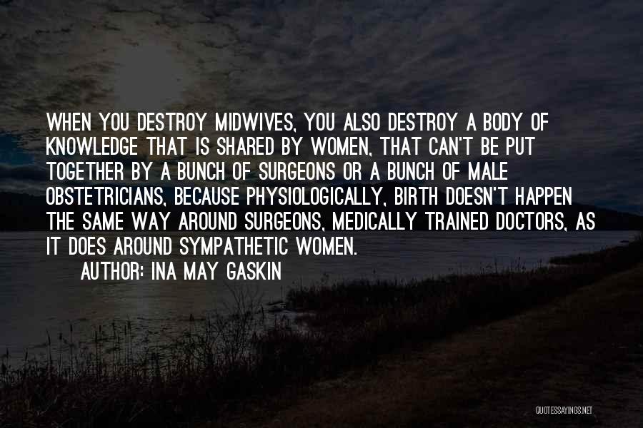 The Male Body Quotes By Ina May Gaskin