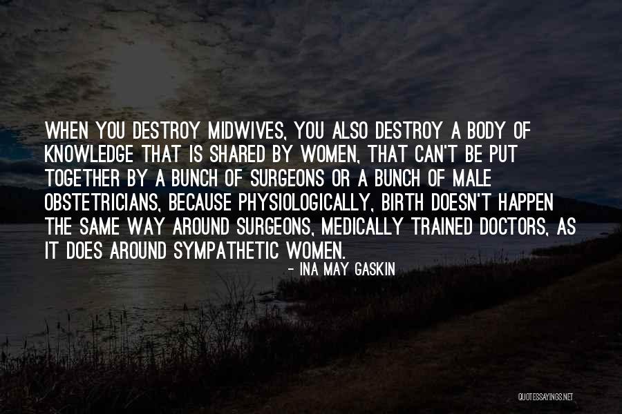 The Male Body Quotes By Ina May Gaskin The Male Body Quotes By Ina May Gaskin