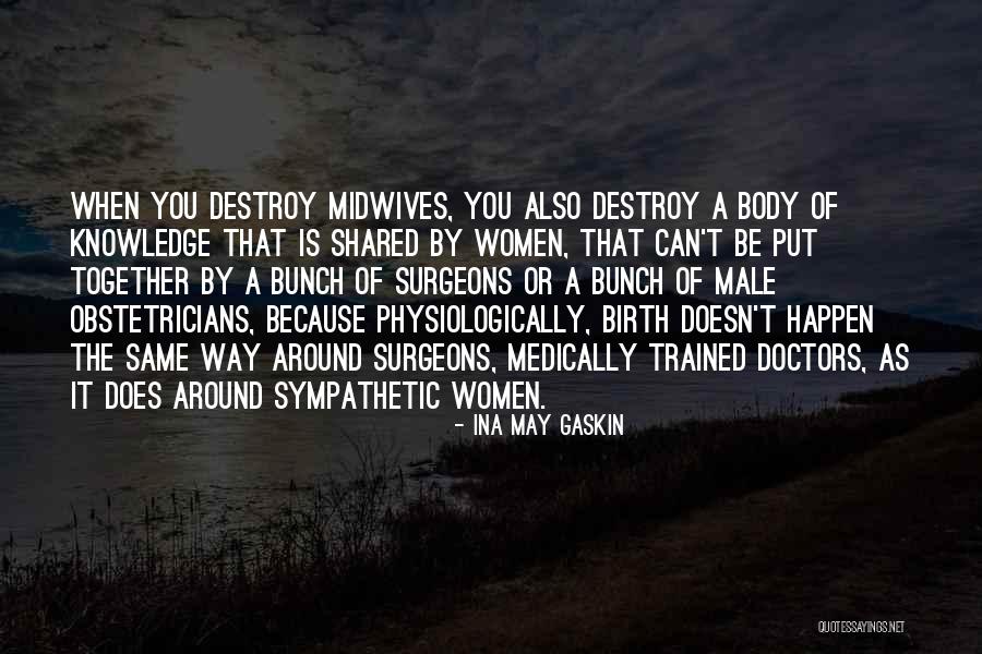 The Male Body Quotes By Ina May Gaskin