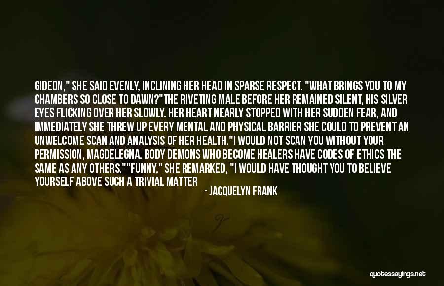 The Male Body Quotes By Jacquelyn Frank The Male Body Quotes By Jacquelyn Frank
