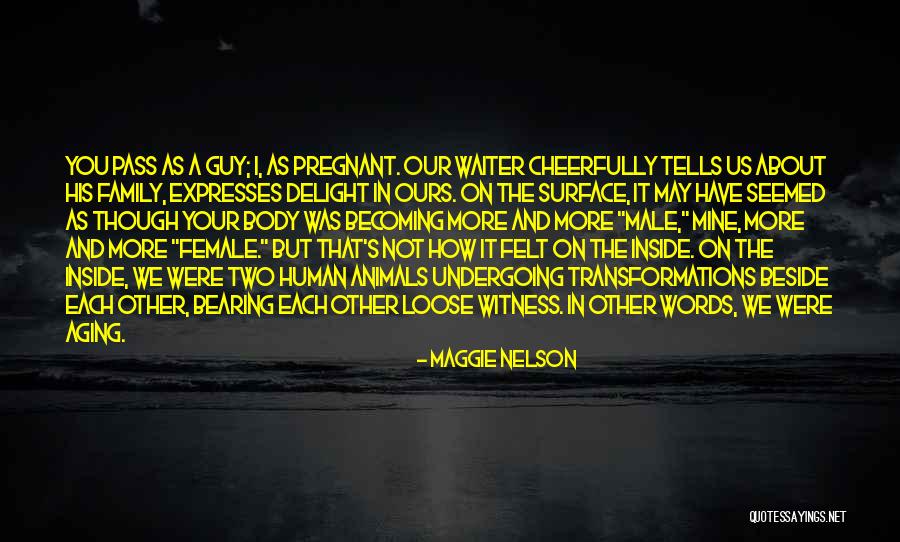 The Male Body Quotes By Maggie Nelson