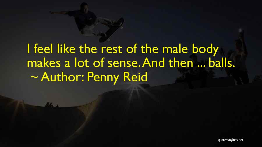 The Male Body Quotes By Penny Reid
