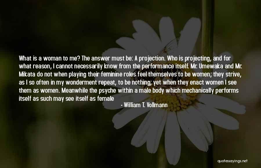 The Male Body Quotes By William T. Vollmann