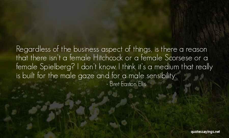 The Male Gaze Quotes By Bret Easton Ellis The Male Gaze Quotes By Bret Easton Ellis