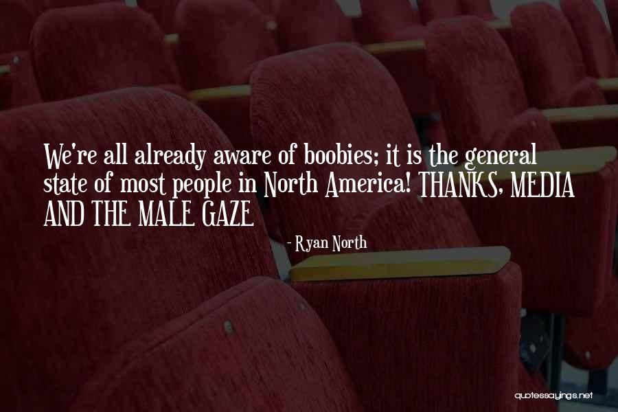 The Male Gaze Quotes By Ryan North The Male Gaze Quotes By Ryan North