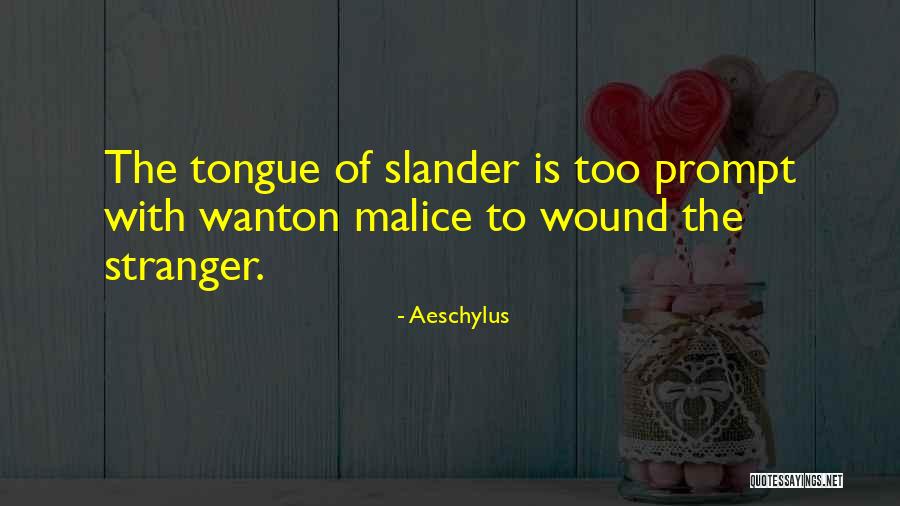 The Malice Quotes By Aeschylus The Malice Quotes By Aeschylus