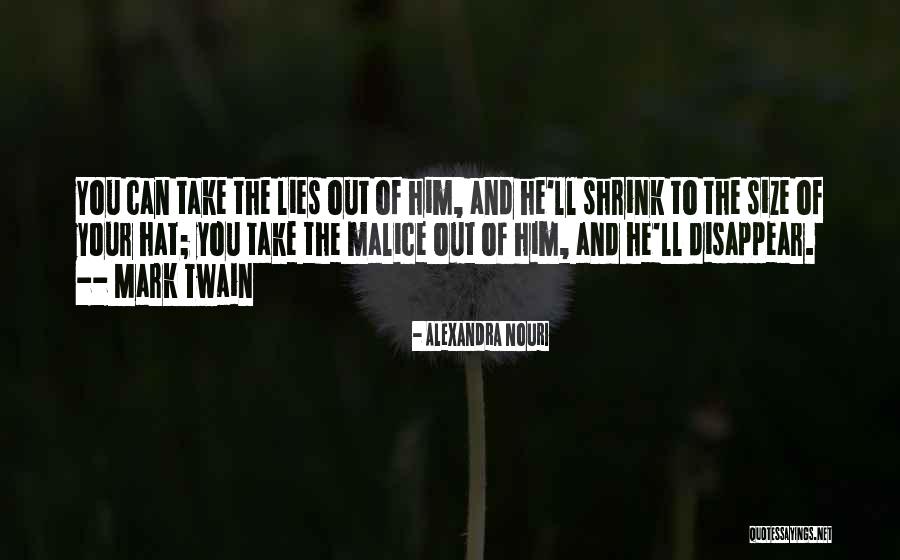 The Malice Quotes By Alexandra Nouri The Malice Quotes By Alexandra Nouri
