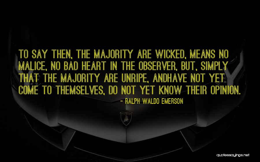 The Malice Quotes By Ralph Waldo Emerson The Malice Quotes By Ralph Waldo Emerson