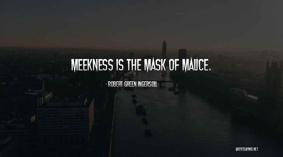 The Malice Quotes By Robert Green Ingersoll The Malice Quotes By Robert Green Ingersoll