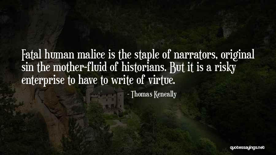 The Malice Quotes By Thomas Keneally The Malice Quotes By Thomas Keneally