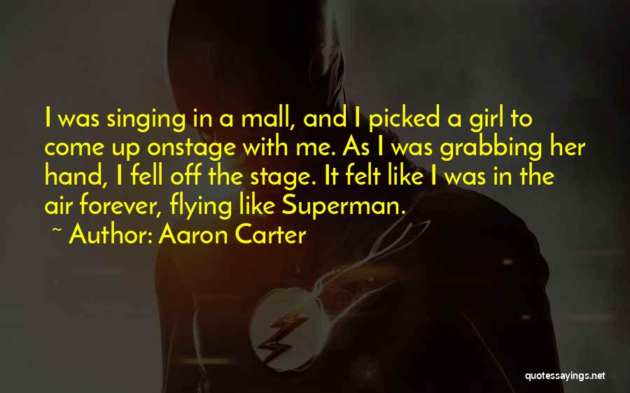 The Mall Quotes By Aaron Carter