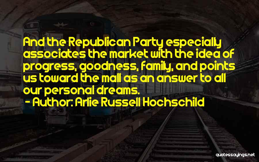 The Mall Quotes By Arlie Russell Hochschild