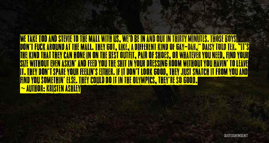 The Mall Quotes By Kristen Ashley